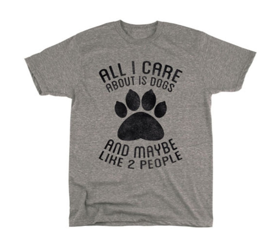 ALL I CARE ABOUT IS DOGS Letters Men's and Women's T-Shirts