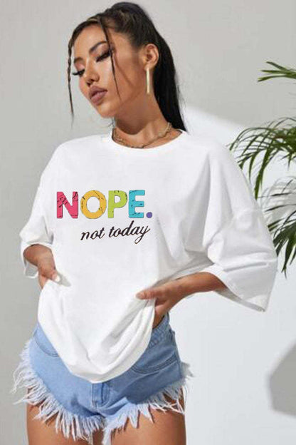 Ladies Oversized Nope Not Today Short Sleeves T Shirt Top